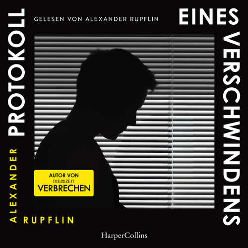 Hoerbuch Protokoll eines Verschwindens - Alexander Rupflin - Alexander Rupflin