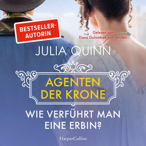 Hoerbuch Wie verführt man eine Erbin? - Julia Quinn - Dana Golombek von Senden