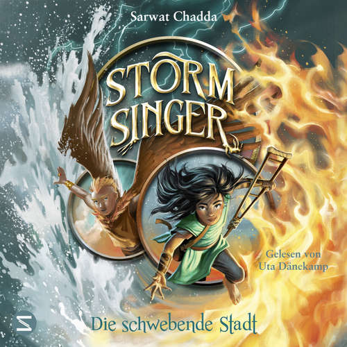 Hoerbuch Storm Singer. Die schwebende Stadt - Sarwat Chadda - Uta Dänekamp