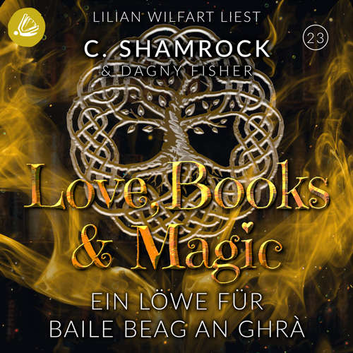 Hoerbuch Ein Löwe für Baile Beag an Ghrá - C. Shamrock - Lilian Wilfart