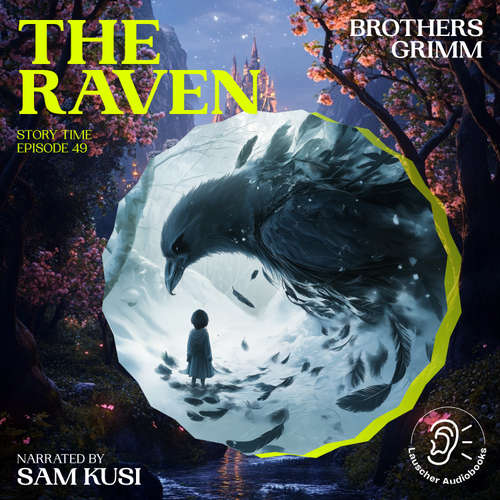 Audiobook The Raven (Story Time, Episode 49) - Brothers Grimm - Sam Kusi