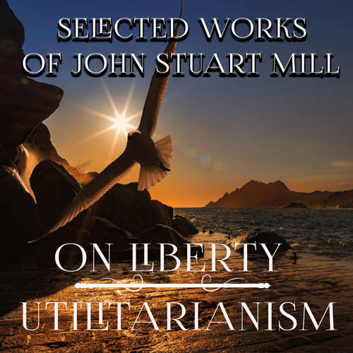Audiobook Selected Works of John Stuart Mill - John Mill - Emma Gibson