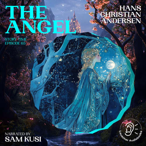 Audiobook The Angel (Story Time, Episode 65) - Hans Christian Andersen - Sam Kusi