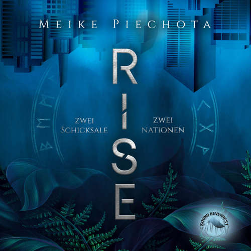 Hoerbuch RISE - Zwei Schicksale - Zwei Nationen - Meike Piechota - Ela Schu
