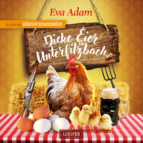 Hoerbuch DICKE EIER IN UNTERFILZBACH - Eva Adam - Günter Schoßböck