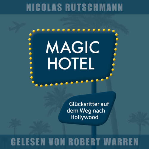 Hoerbuch Magic Hotel - Nicolas Rutschmann - Robert Warren