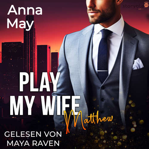 Hoerbuch Play My Wife - Anna May - Maya Raven