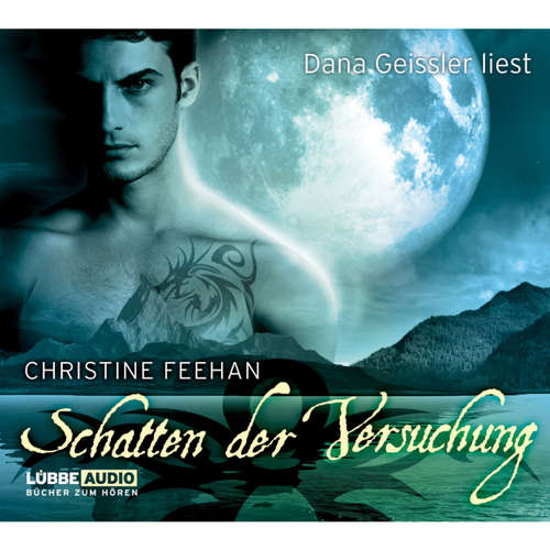 Hoerbuch Schatten der Versuchung - Christine Feehan - Dana Geissler Hoerbuch Schatten der Versuchung - Christine Feehan - Dana Geissler