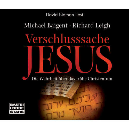 Hoerbuch Verschlusssache Jesus - Michael Baigent - David Nathan Hoerbuch Verschlusssache Jesus - Michael Baigent - David Nathan