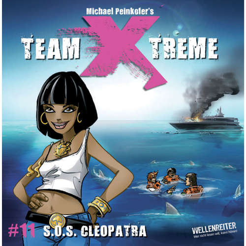 Hoerbuch Team X-Treme, Folge 11: S.O.S. Cleopatra - Michael Peinkofer - Jannik Schümann