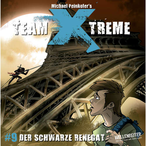 Hoerbuch Team X-Treme, Folge 9: Der Schwarze Renegat - Michael Peinkofer - Jannik Schümann