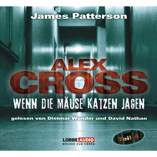 Hoerbuch Wenn die Mäuse Katzen jagen - Alex Cross 4 - James Patterson - Dietmar Wunder