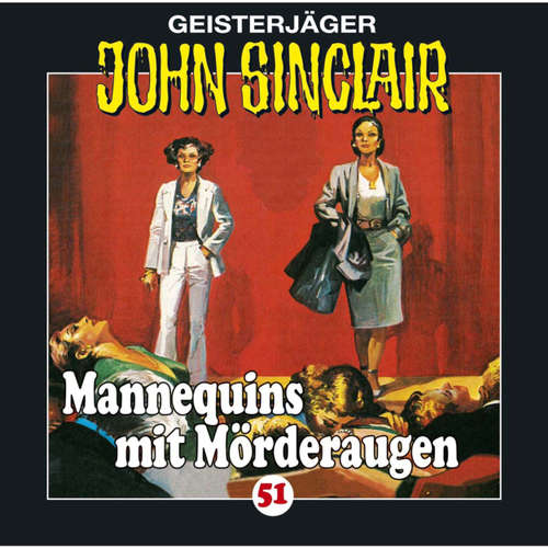 Hoerbuch John Sinclair, Folge 51: Mannequins mit Mörderaugen - Jason Dark - Frank Glaubrecht Hoerbuch John Sinclair, Folge 51: Mannequins mit Mörderaugen - Jason Dark - Frank Glaubrecht