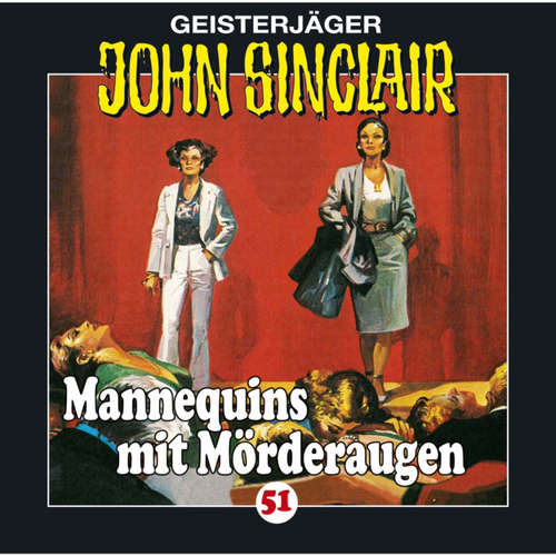 Hoerbuch John Sinclair, Folge 51: Mannequins mit Mörderaugen - Jason Dark - Frank Glaubrecht
