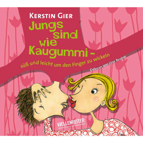 Hoerbuch Jungs sind wie Kaugummi - süß und leicht um den Finger zu wickeln - Kerstin Gier - Linn Reusse