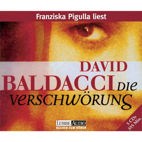 Hoerbuch Die Verschwörung - David Baldacci - Franziska Pigulla Hoerbuch Die Verschwörung - David Baldacci - Franziska Pigulla