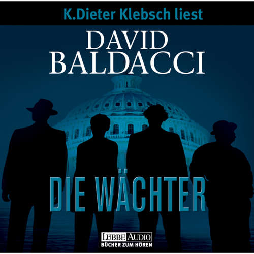 Hoerbuch Die Wächter - David Baldacci - K. Dieter Klebsch