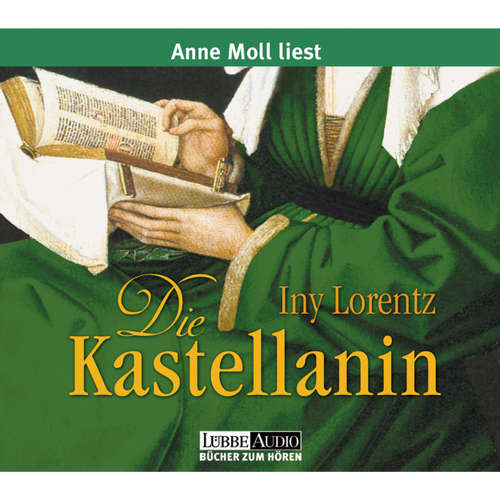 Hoerbuch Die Kastellanin - Iny Lorentz - Anne Moll