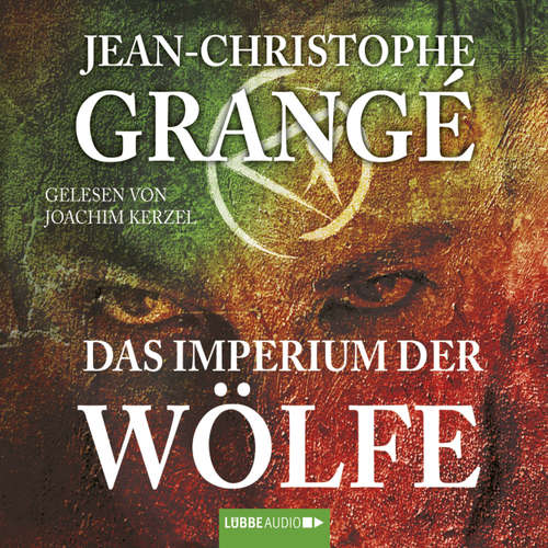Hoerbuch Das Imperium der Wölfe - Jean-Christophe Grangé - Joachim Kerzel Hoerbuch Das Imperium der Wölfe - Jean-Christophe Grangé - Joachim Kerzel