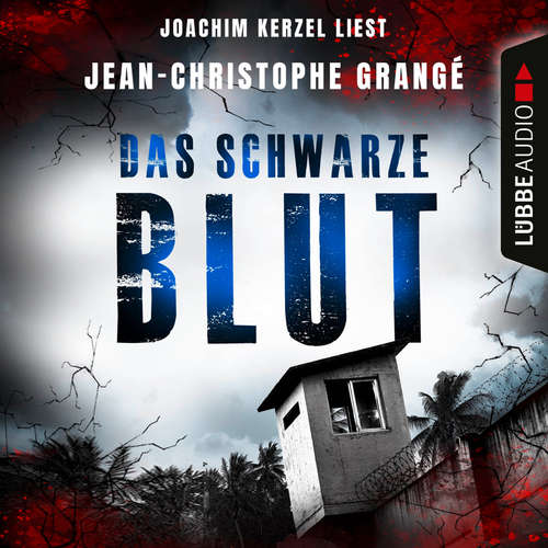 Hoerbuch Das schwarze Blut - Jean-Christophe Grangé - Joachim Kerzel