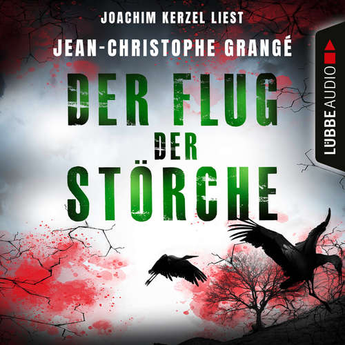 Hoerbuch Der Flug der Störche - Jean-Christophe Grangé - Joachim Kerzel
