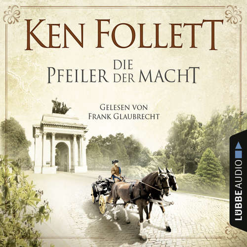 Hoerbuch Die Pfeiler der Macht - Ken Follett - Frank Glaubrecht Hoerbuch Die Pfeiler der Macht - Ken Follett - Frank Glaubrecht