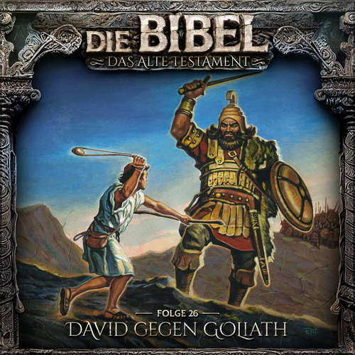 Hoerbuch Die Bibel, Altes Testament, Folge 26: David gegen Goliath - Aikaterini Maria Schlösser - Felix Strüven