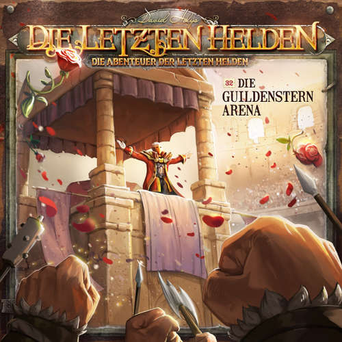 Hoerbuch Die Letzten Helden, Die Abenteuer der Letzten Helden, Folge 32: Die Guildenstern Arena - Paul Burghardt - Dietmar Wunder