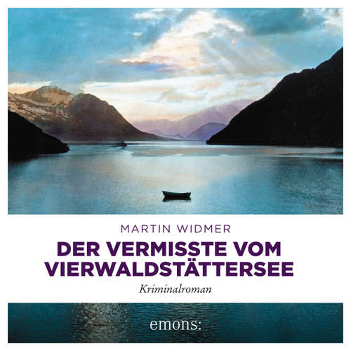 Hoerbuch Der Vermisste vom Vierwaldstättersee - Kriminalroman - Martin Widmer - Anke Stopper