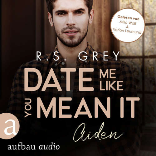 Hoerbuch Date me like you mean it - Handsome Heroes, Band 8 - R.S. Grey - Milla Wolf