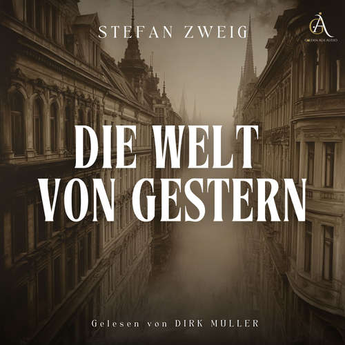 Hoerbuch Die Welt von gestern - Hörbuch Klassiker - Stefan Zweig - Dirk Müller
