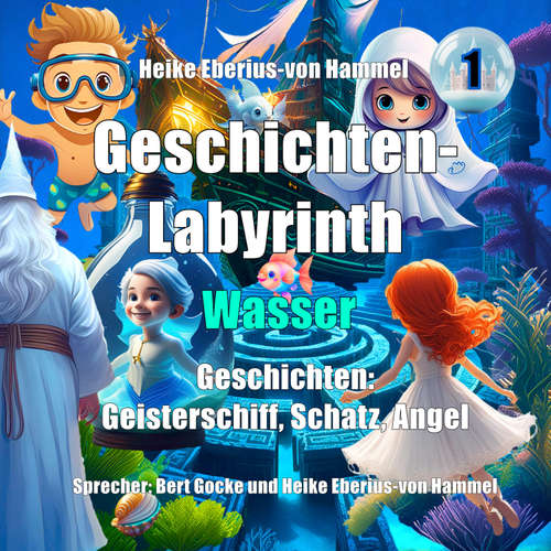 Hoerbuch Geschichten-Labyrinth - Wasser - Heike Eberius-von Hammel - Heike Eberius-von Hammel