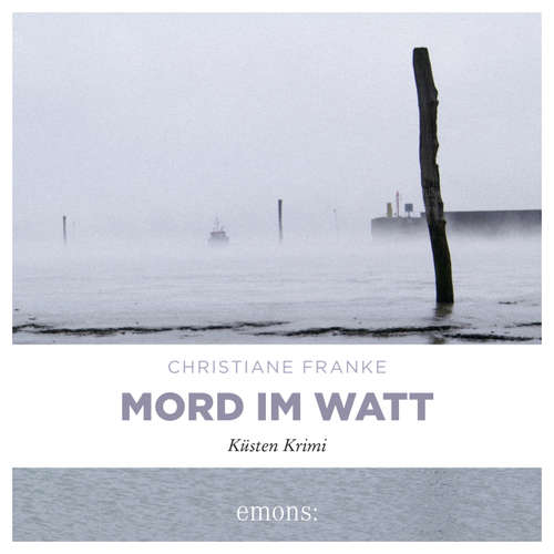Hoerbuch Mord im Watt - Oda Wagner, Christine Cordes, Band 2 - Christiane Franke - Victoria Schätzle