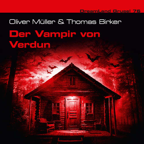 Hoerbuch Dreamland Grusel, Folge 76: Der Vampir von Verdun - Oliver Müller - Kerstin Draeger