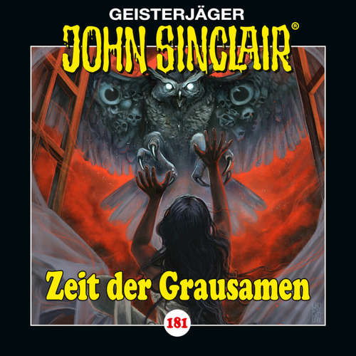 Hoerbuch John Sinclair, Folge 181: Zeit der Grausamen. Teil 1 von 2 - Jason Dark - Dietmar Wunder