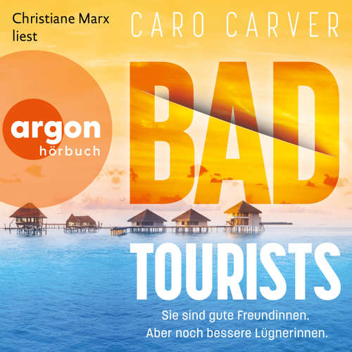 Hoerbuch Bad Tourists - Caro Carver - Christiane Marx