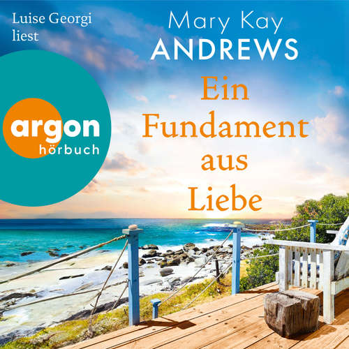 Hoerbuch Ein Fundament aus Liebe - Mary Kay Andrews - Luise Georgi