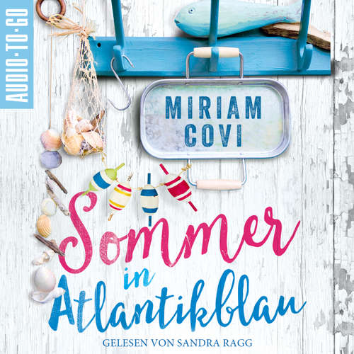 Hoerbuch Sommer in Atlantikblau - Mirian Covi - Sandra Ragg