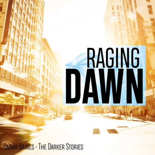 Hoerbuch Raging Dawn - Sarah Baines - Sarah Baines