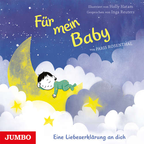 Hoerbuch Für mein Baby. Eine Liebeserklärung an dich - Paris Rosenthal - Inga Reuters