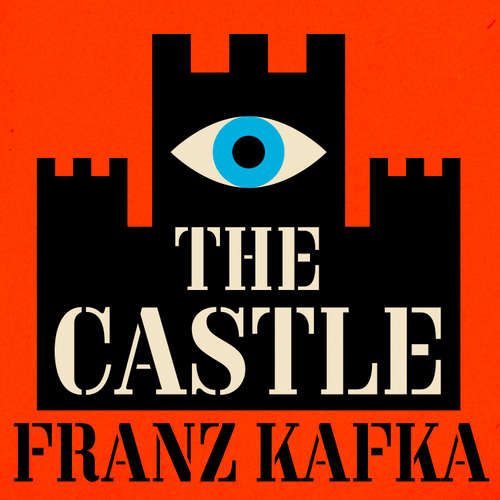 Audiobook The Castle - Franz Kafka - Daniel Weyman