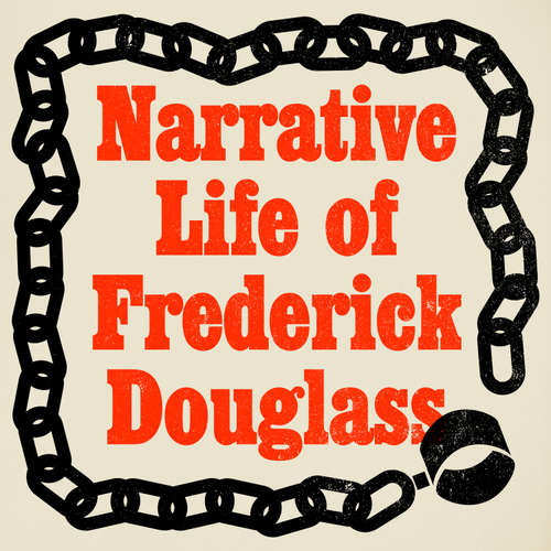 Audiobook Narrative of the Life of Frederick Douglass - Frederick Douglass - Kobna Holdbrook-Smith