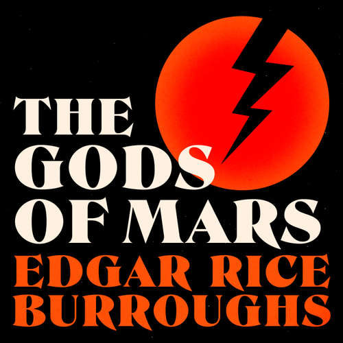 Audiobook The Gods of Mars - Edgar Rice Burroughs - Christopher Ragland