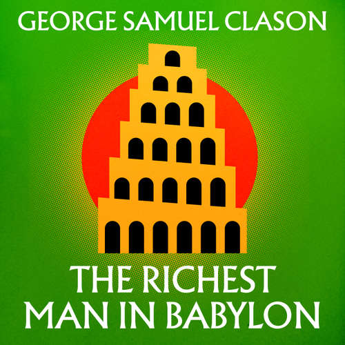 Audiobook The Richest Man in Babylon - George Samuel Clason - Peter Kenny