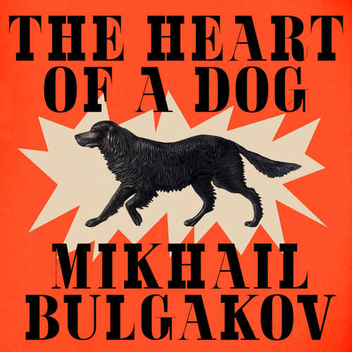 Audiobook The Heart of a Dog - Mikhail Bulgakov - Ben Allen