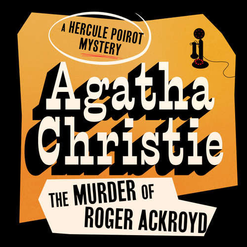 Audiobook The Murder of Roger Ackroyd - Agatha Christie - David Rintoul