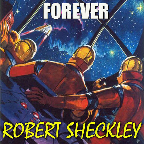 Audiobook Forever - Robert Sheckley - Peter Coates
