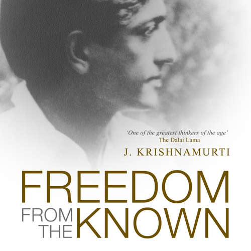 Audiobook Freedom From the Known - J.Krishnamurti - Adam Behr