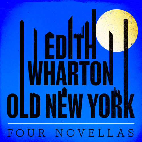 Audiobook Old New York - Edith Wharton - Nathan Osgood