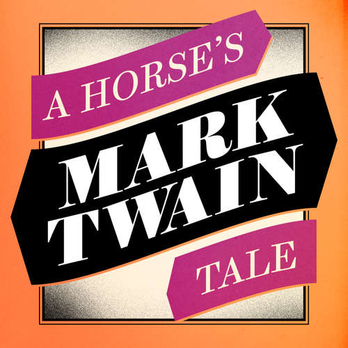 Audiobook A Horse's Tale - Mark Twain - Todd Kramer